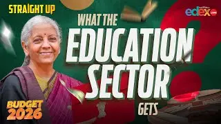 Union Budget 2026&ndash;27: What the Education Sector Gets | Key Announcements Explained