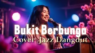 BUKIT BERBUNGA - Uci Bing Slamet (Jazz Fusion Dangdut Cover) | [Ruang Irama]