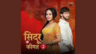 Sindoor Ki Keemat 2 Title Song