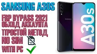 Samsung A30s (A307). FRP Bypass. Обход Аккаунта Гугл. Актуальный метод 2021.