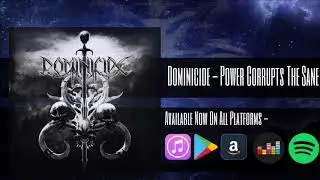 DOMINICIDE - Power Corrupts The Sane (Official Audio Video)