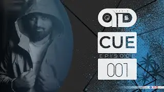 CUE  | | EPISODE 001| | DJ FAHIM AD | |