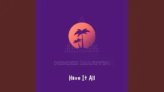 Have It All (feat. Hoozi Martin) (8D Audio)