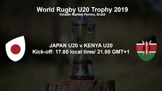 World Rugby U20 Trophy 2019 - Japan U20 v Kenya U20