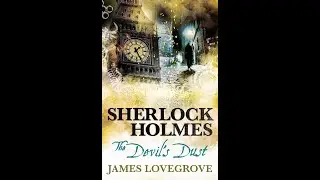 Detective Review: Sherlock Holmes: The Devil's Dust (2022)