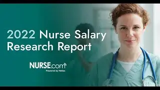 2022 Nurse Salary Research Report for Nurses