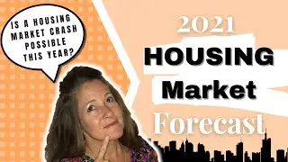 2021 HOUSING MARKET FORECAST
