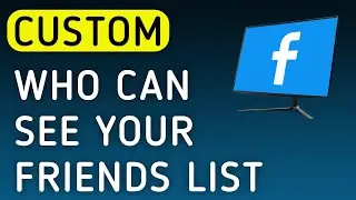 How To Custom Who Can See Your Friends List On Facebook On PC (New Update)