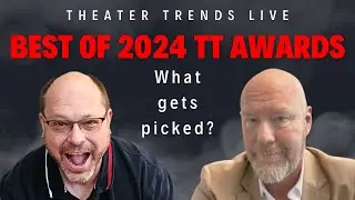 BEST OF 2024 AWARDS! Theater Trends Live With Jiles and Don! 12/10/24