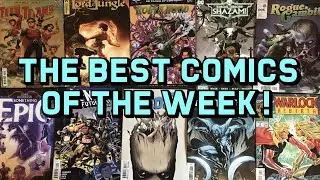 Best Comics of the Week! 7-13-23