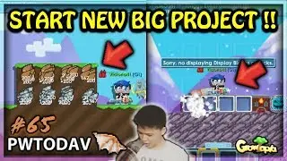 Start New BIG Mass Project !! + Build Main World |PWTODAV #65 - Growtopia