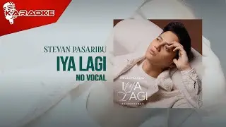 Stevan Pasaribu - Iya Lagi (Official Karaoke Video) | No Vocal