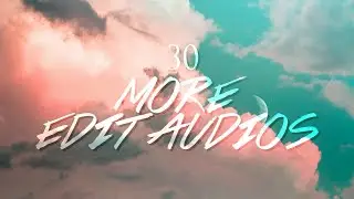 ♢ have some more edit audios, ya filthy animals ♢