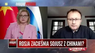 ROSJA ZACIEŚNIA SOJUSZ Z CHINAMI?