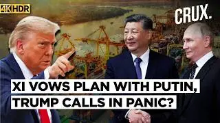 Xi Vows 'Ambitous Plan' With Putin, Then Calls Trump... China Humouring Both Russia And US? | 4k