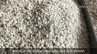 How to Make Pure Cold Pressed Watermelon Seed Oil | Buy Online | SNAANA