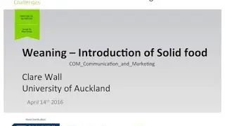 Weaning: Introduction of solid food - 2016 High-Value Nutrition Science Symposium