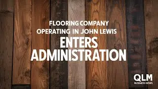 Flooring Company Operating in John Lewis Enters Administration, Leading to Job Losses.