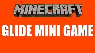 MINECRAFT: XBOX ONE - GLIDE MINI GAME