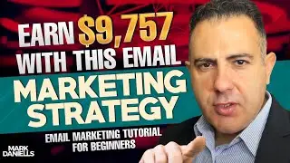 Earn $9,757 with This Email Marketing for Beginners Strategy Tutorial (Mark Daniells)  ✅