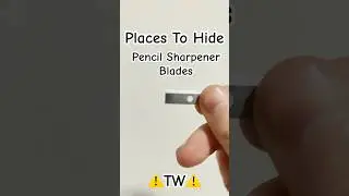Places To Hide Pencil Sharpener Blades { #blade #hide #vent #youllbeokay }
