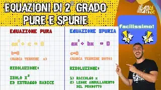 EQUAZIONI DI 2° GRADO PURE E SPURIE: VEDIAMOLE INSIEME! TUTTO QUELLO CHE DEVI SAPERE