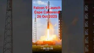 Falcon 9 Cape Canaveral Launch - 26 Oct 2025 🚀