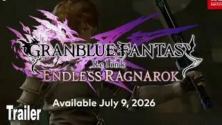 Granblue Fantasy Relink Endless Ragnarok Reveal Trailer | Nintendo Direct