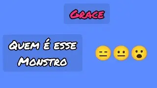Adivinhe o monstro de grace pelo emoji 