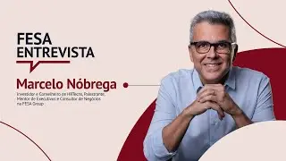 FESA Entrevista | Tend&ecirc;ncias do RH para 2026, com Marcelo N&oacute;brega