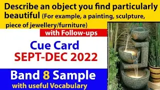 Describe an object you find particularly beautiful Cue Card & Follow Ups | Sept to Dec 2022 Band 8