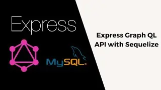 Express CRUD GraphQL API | Sequelize