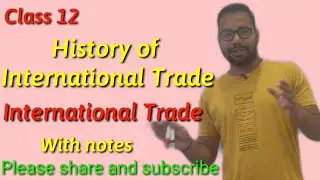 History of International Trade | International Trade | Chapter 9 | with notes & explanation in Hindi