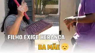 Filho exige heran&ccedil;a da m&atilde;e 😞