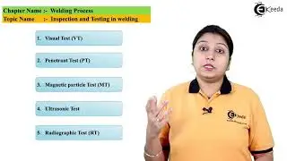 Inspection and Testing in Welding - Welding Process - Production Process 1