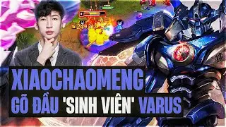 XIAOCHAOMENG GẶP SINH VIÊN VARUS ĐI TOP VÁC NGAY TƯỚNG TỦ AATROX VỚI LỐI CHƠI KIỆT SỨC SIÊU KHÓ CHỊU