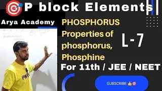 L-7 P block elements Inorganic chemistry, Phosphorus,PH3, Properties., By Rk sir