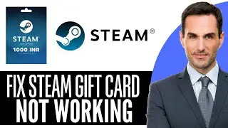How to Fix Steam Gift Card Not Working &ndash; (2026) Step by Step