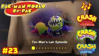 Pac-Man World Re-Pac (with Crash Bandicoot 4:IAT/OTT/MOM OST) - Part 23: Toc-Man's Lair