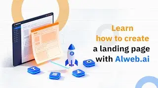 How to Create a Landing Page Easily with alweb.ai &mdash; No Technical Skills Needed