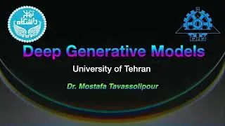 Deep Generative Models 2024 | Session27 | Flow Matching | مدل&zwnj;های مولد عمیق | جلسه بیست و هفتم