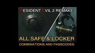 RE2: HOW TO UNLOCK  SAFE & LOCKERS ALL COMBINATIONS WITH PASS CODES | RESIDENT EVIL 2 REMAKE 2019