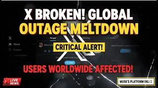 X CRASHES! Global Outage Meltdown! 🛑