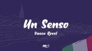 Vasco Rossi - Un Senso (Testo / Lyrics)