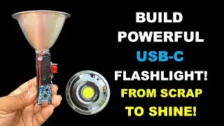 DIY USB-C Rechargeable Flashlight from Scrap Parts!