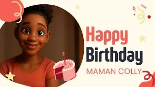 Chanson: Joyeux anniversaire Maman Colly