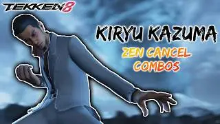 KIRYU in TEKKEN 8 | Zen Cancel Combos