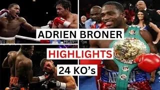 Adrien Broner (24 KO's) Highlights & Knockouts