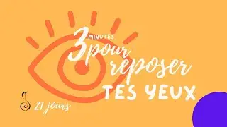 Fatigue visuelle ? 👀  Exercice de 3 minutes pour tes yeux - D&eacute;fi 21 jours, Derni&egrave;re semaine !