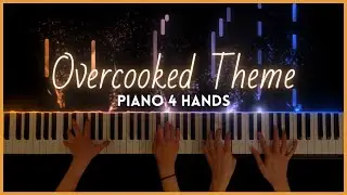 Overcooked 1 and 2 main theme [Piano Duet Arrangement]